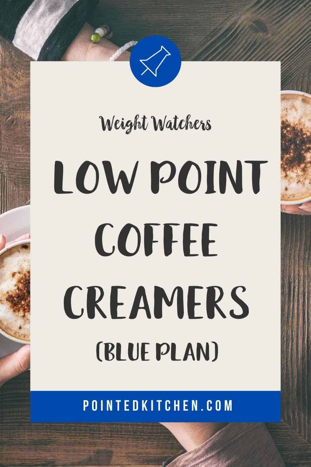 Low Point Coffee Creamers Weight Watchers Pointed Kitchen