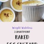 Pictures of WW Baked Egg Custard in white ramekins