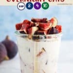 A jar of creamy overnight oats with figs and honey