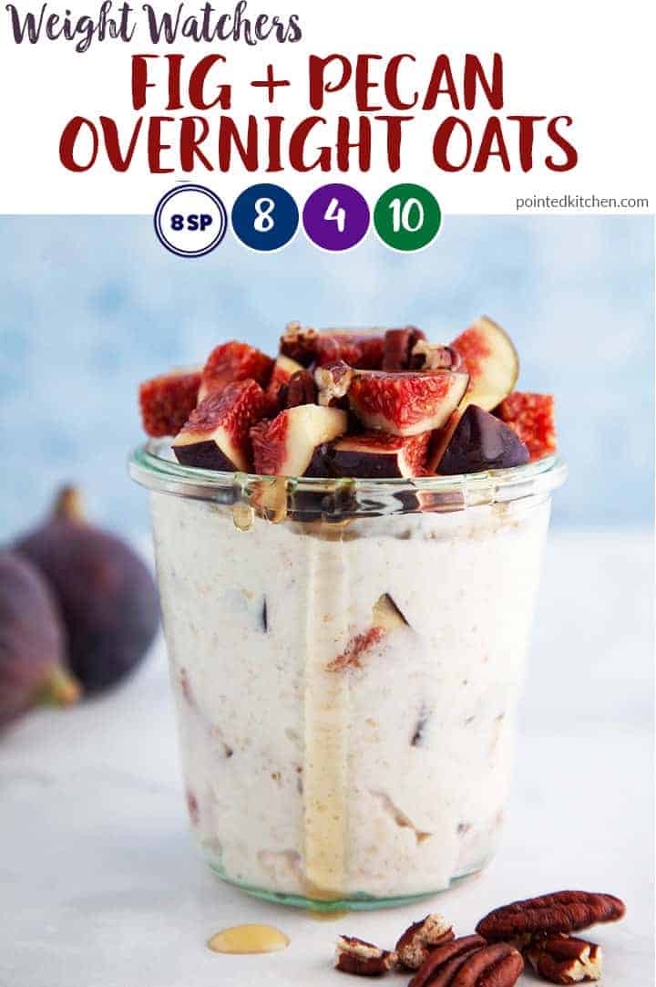 Fig Pecan Overnight Oats Weight Watchers Pointed Kitchen