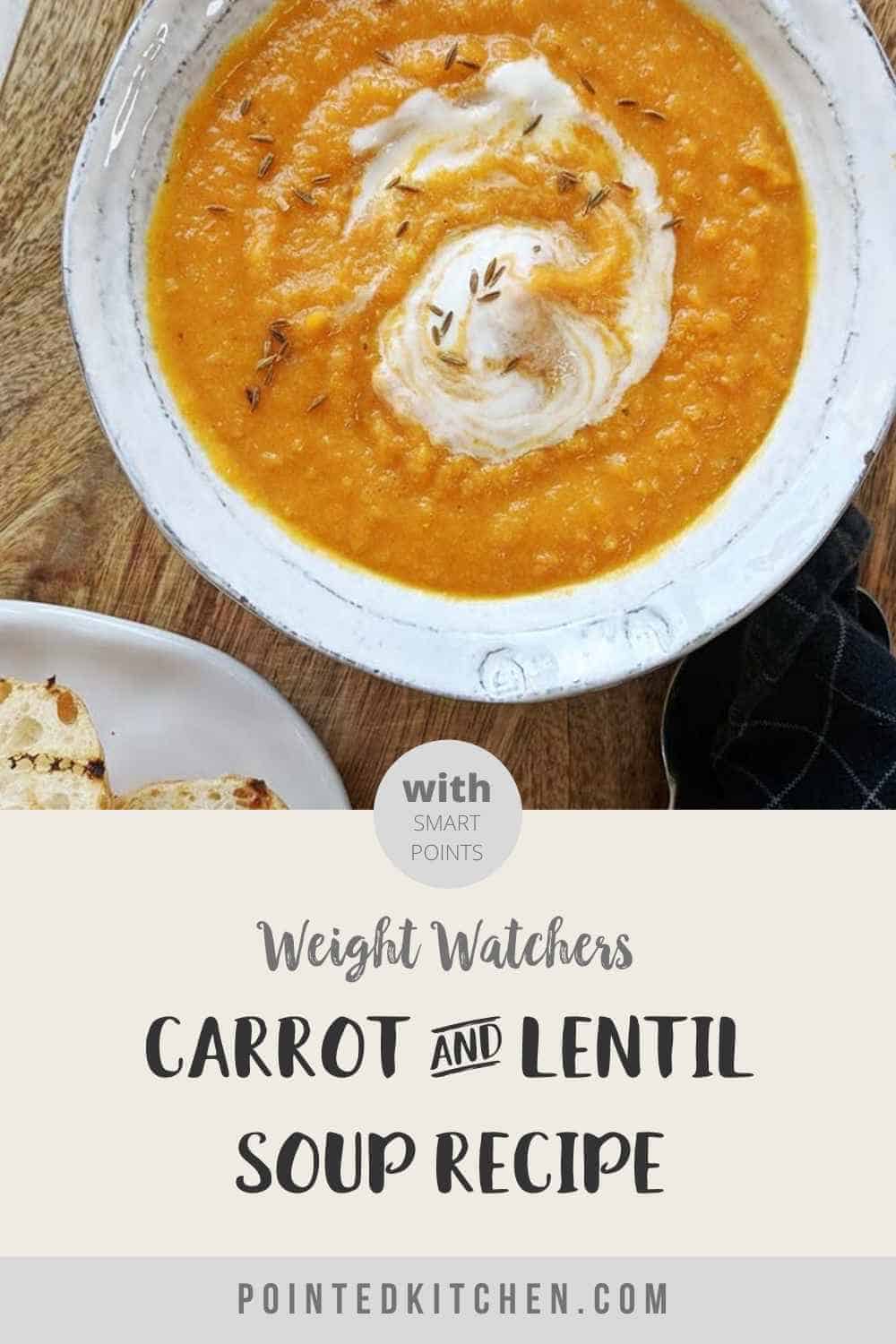 Carrot & Lentil Soup | Weight Watchers | Pointed Kitchen