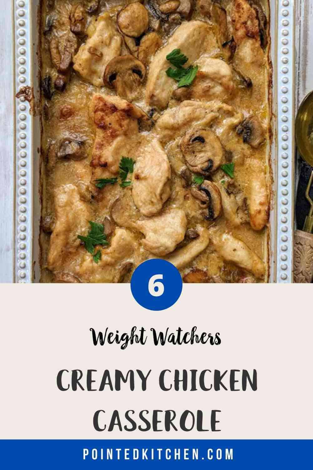 Creamy Chicken Casserole | Weight Watchers | Pointed Kitchen
