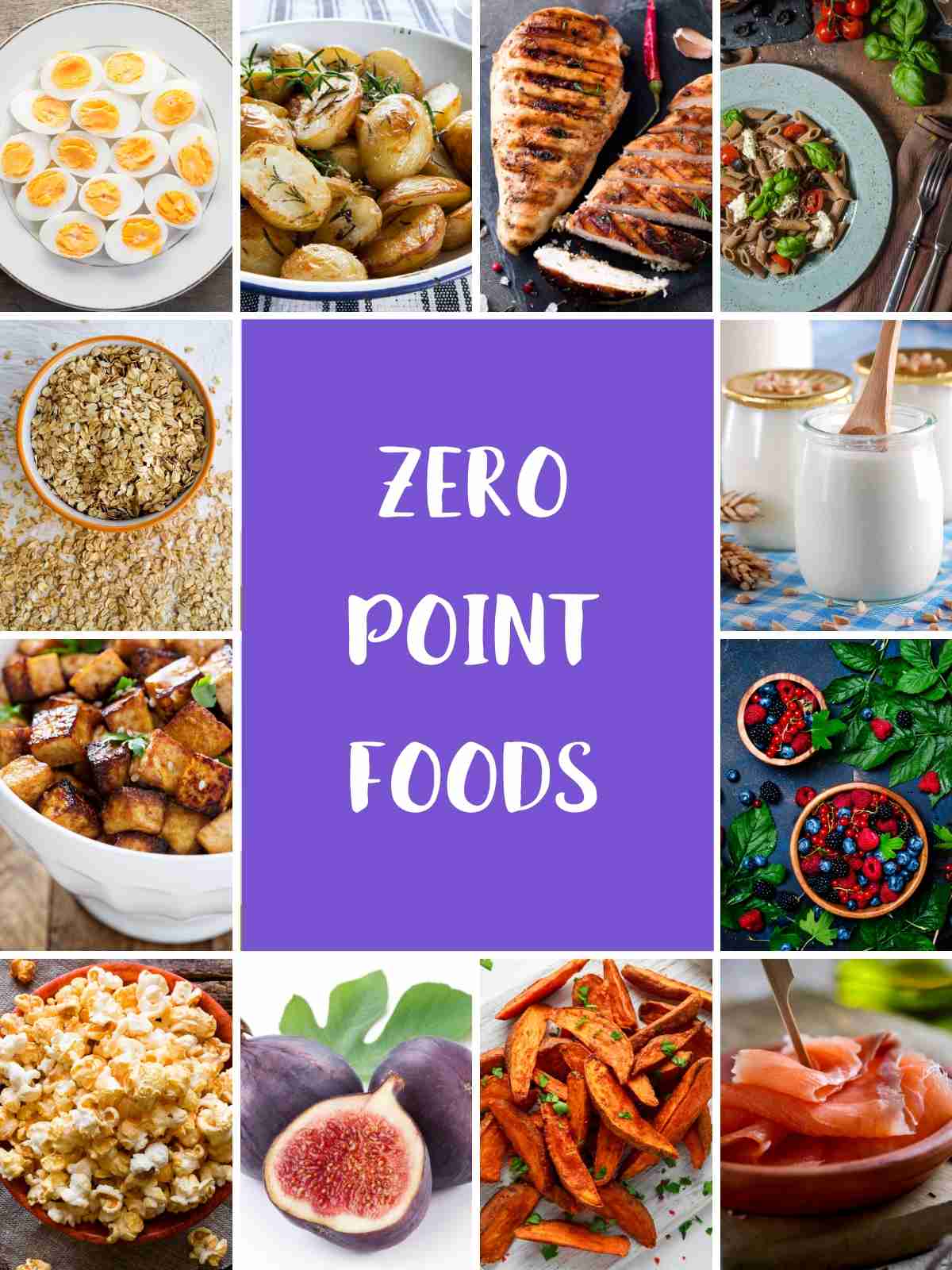 A collage of picture of food that are zero smartpoints on the Purple plan including potatoes, sweet potatoes, chicken, eggs and oats.