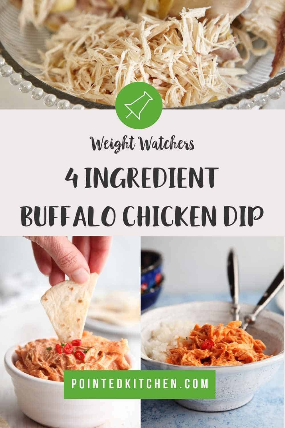 3 pictures of shredded chicken made into a 'dip' with a text overlay stating it is a 4 ingredient buffalo chicken dip..