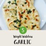 Two naan breads with text overlay stating "weight watchers garlic naan breads'.