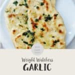 Two naan breads with text overlay stating "weight watchers garlic naan breads'.