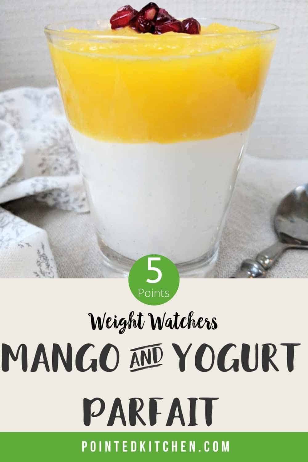 Mango Yogurt Parfait Weight Watchers Pointed Kitchen