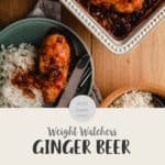 A dish of chicken casserole on a table with a plate of chicken and rice with text overlay ' Weight Watchers ginger beer chicken casserole'.