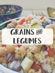 Grains and Legumes