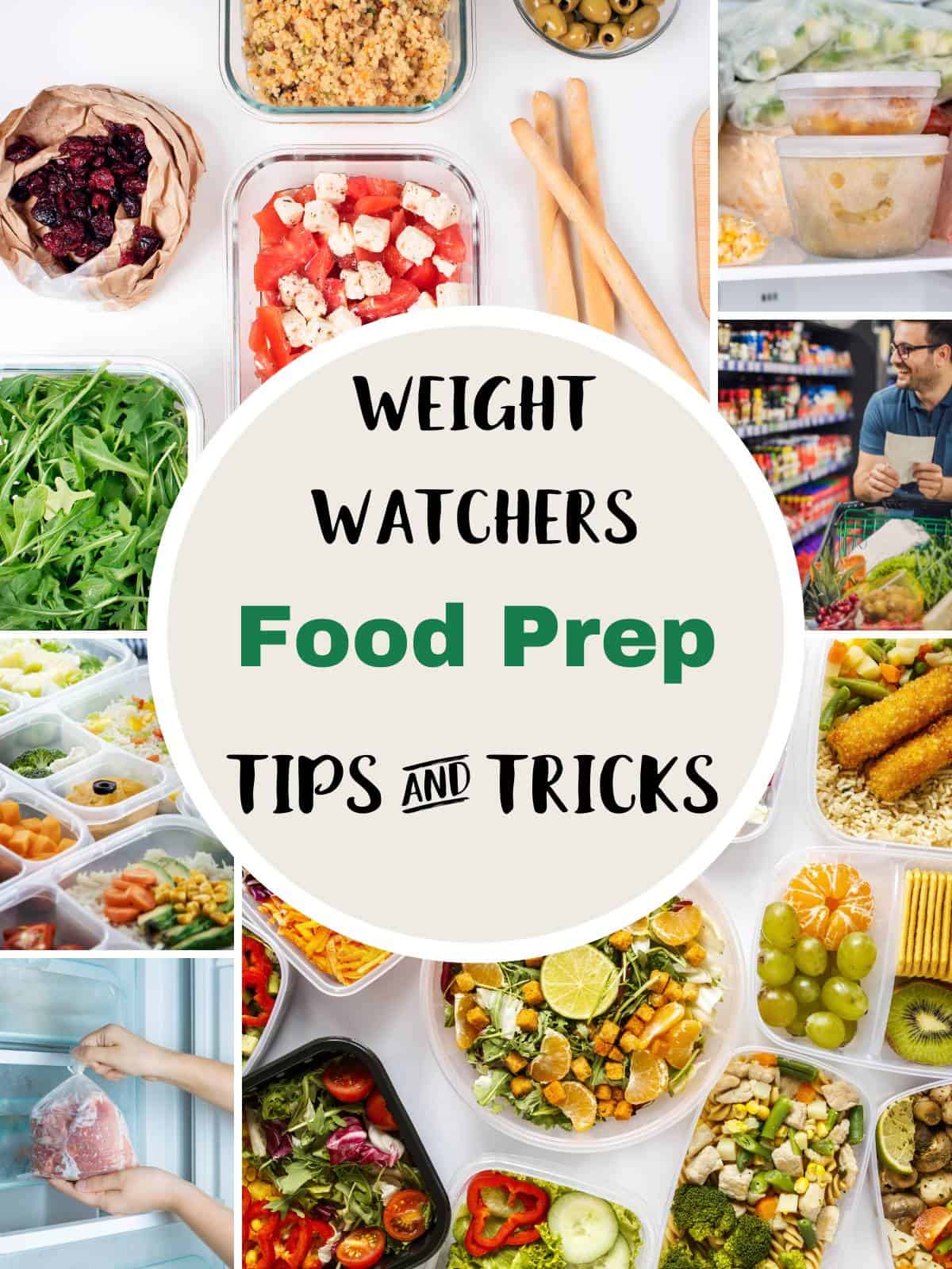 A collage of photographs of food preparation with text overlay stating Weight Watchers Food Prep Tips and Tricks.